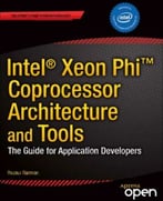 Intel® Xeon Phi™ Coprocessor Architecture And Tools: The Guide For Application Developers