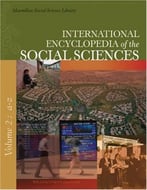 International Encyclopedia Of The Social Sciences, Second Edition