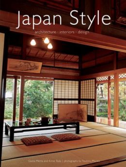Japan Style: Architecture, Interiors, Design