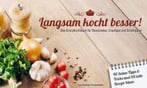 Langsam Kocht Besser: Grundkochbuch Für Slowcooker, Crockpot Und Schongarer