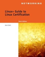 Linux+ Guide To Linux Certification, 3rd Edition