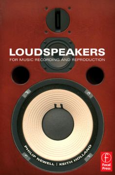 Loudspeakers: For Music Recording And Reproduction