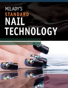 Milady’S Standard Nail Technology, 6Th Edition