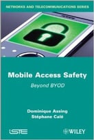Mobile Access Safety: Beyond Byod