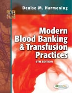 Modern Blood Banking & Transfusion Practices, 6th Edition