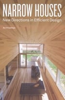 Narrow Houses: New Directions In Efficient Design