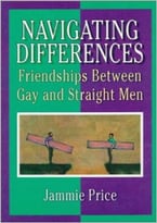 Navigating Differences: Friendships Between Gay And Straight Men