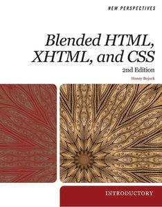 New Perspectives On Blended Html, Xhtml, And Css: Introductory, 2Nd Edition