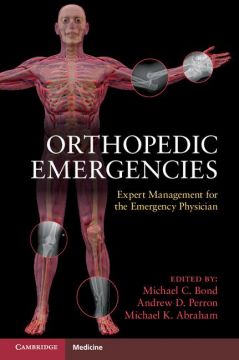 Orthopedic Emergencies: Expert Management For The Emergency Physician