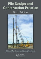 Pile Design And Construction Practice, Sixth Edition