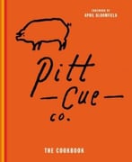 Pitt Cue Co. The Cookbook