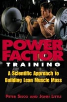 Power Factor Training – A Scientific Approach To Building Lean Muscle Mass