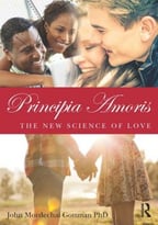 Principia Amoris: The New Science Of Love