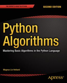 Python Algorithms: Mastering Basic Algorithms In The Python Language, 2Nd Edition