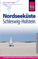 Reise Know-How Nordseeküste Schleswig-Holstein: Reiseführer Für Individuelles Entdecken