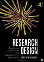 Research Design: Qualitative, Quantitative, And Mixed Methods Approaches, 4th Edition