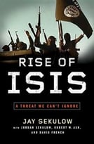 Rise Of Isis: A Threat We Can’T Ignore