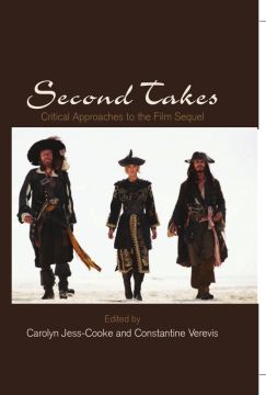 Second Takes: Critical Approaches To The Film Sequel