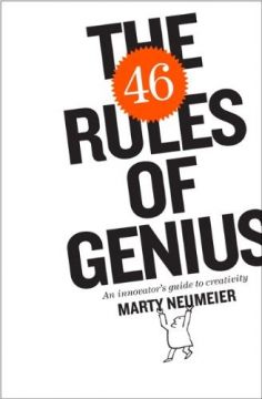 The 46 Rules Of Genius: An Innovator’S Guide To Creativity