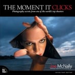 The Moment It Clicks: Photography Secrets From One Of The World’S Top Shooters