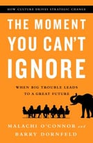 The Moment You Can’T Ignore: When Big Trouble Leads To A Great Future