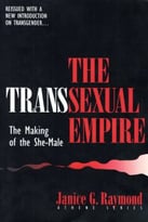 The Transsexual Empire: The Making Of The She-Male