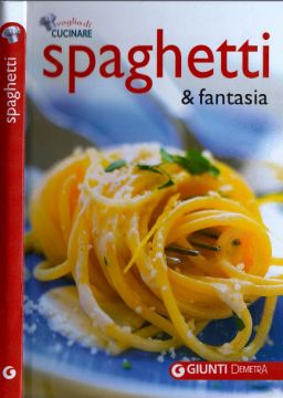 Voglia Di Cucinare – Spaghetti & Fantasia