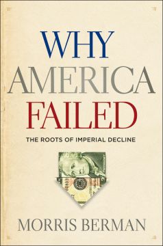 Why America Failed: The Roots Of Imperial Decline