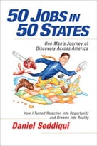 50 Jobs In 50 States: One Man’S Journey Of Discovery Across America