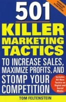 501 Killer Marketing Tactics To Increase Sales, Maximize Profits, And Stomp Your Competition