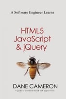 A Software Engineer Learns Html5, Javascript And Jquery