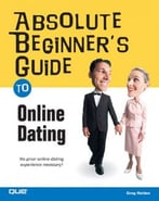 Absolute Beginner’S Guide To Online Dating