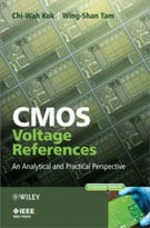 Cmos Voltage References: An Analytical And Practical Perspective