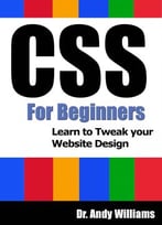 Css For Beginners – Learn To Tweak Your Website Design
