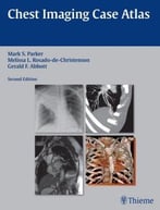 Chest Imaging Case Atlas, 2nd Edition