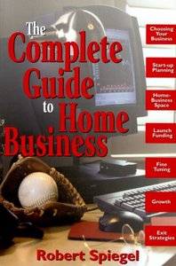 Complete Guide To Home Business