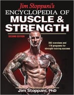 Jim Stoppani’S Encyclopedia Of Muscle & Strength, 2nd Edition