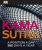 Kama Sutra: A Position A Day – 365 Days A Year