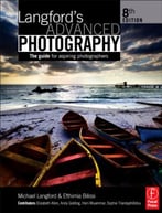 Langford’S Advanced Photography: The Guide For Aspiring Photographers (8th Edition)