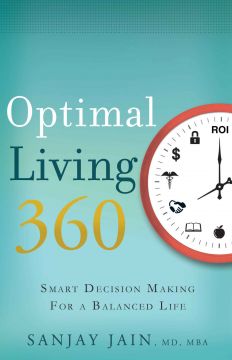 Optimal Living 360: Smart Decision Making For A Balanced Life