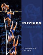 Physics: A Conceptual World View, 7th Edition