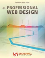 Professional Web Design: The Best Of Smashing Magazine