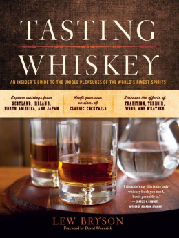 Tasting Whiskey: An Insider’S Guide To The Unique Pleasures Of The World’S Finest Spirits