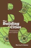 The Building Of Cities: Development And Conflict