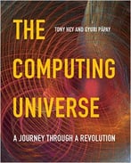 The Computing Universe: A Journey Through A Revolution