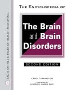 The Encyclopedia Of The Brain And Brain Disorders, Second Edition
