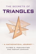 The Secrets Of Triangles: A Mathematical Journey