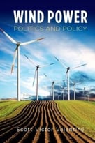 Wind Power Politics And Policy