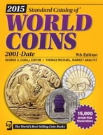 2015 Standard Catalog Of World Coins 2001-Date, 9th Edition