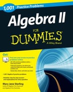 Algebra Ii: 1,001 Practice Problems For Dummies